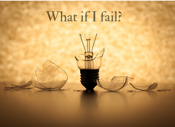 What if you fail?